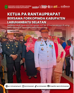 Ketua PA Rantauprapat Hadiri Upacara HUT ke-81 Kemerdekaan RI dan Pemberian Remisi di Kotapinang